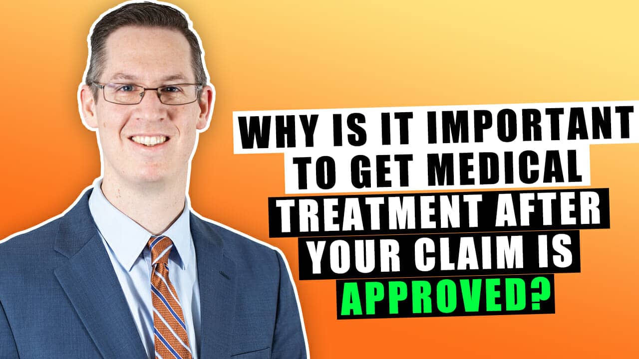 you-need-to-get-medical-treatment-after-your-claim-is-approved